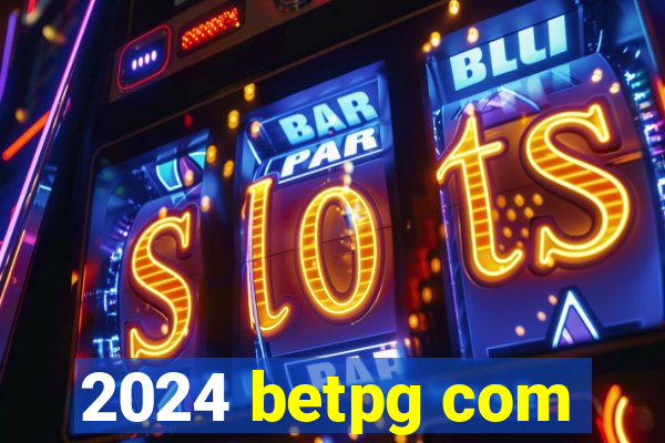 2024 betpg com